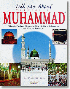 Tell Me About The Prophet Muhammad