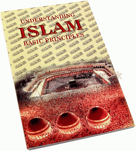 Understanding Islam, Basic Principles